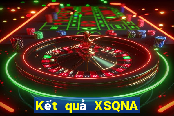 Kết quả XSQNA Thứ 4