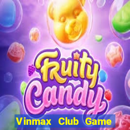 Vinmax Club Game Bài Live