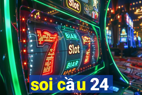 soi cầu 24