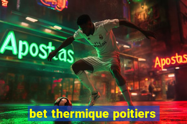 bet thermique poitiers