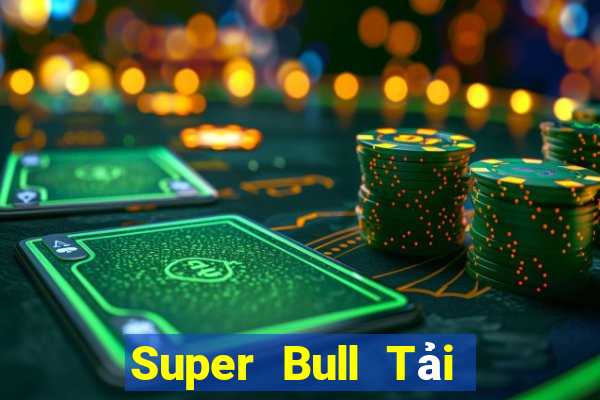 Super Bull Tải về và cài đặt