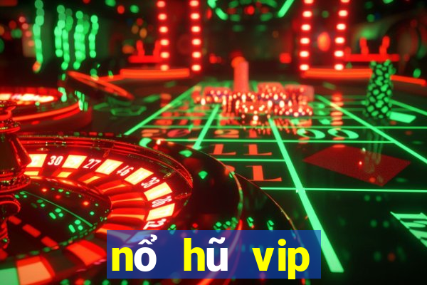 nổ hũ vip đổi thưởng