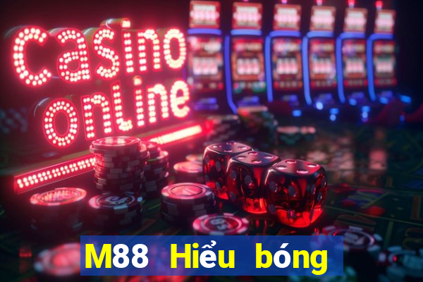 M88 Hiểu bóng đế ở đâu Tải về