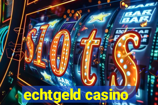 echtgeld casino