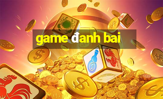 game đanh bai