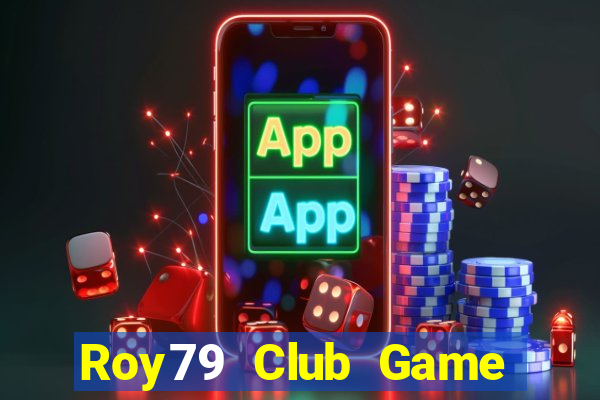 Roy79 Club Game Bài Offline