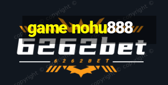 game nohu888