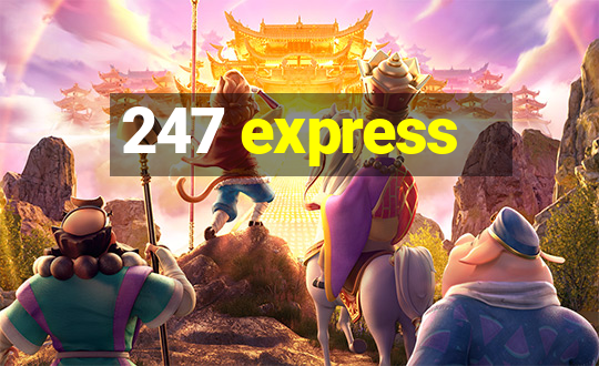 247 express