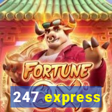 247 express