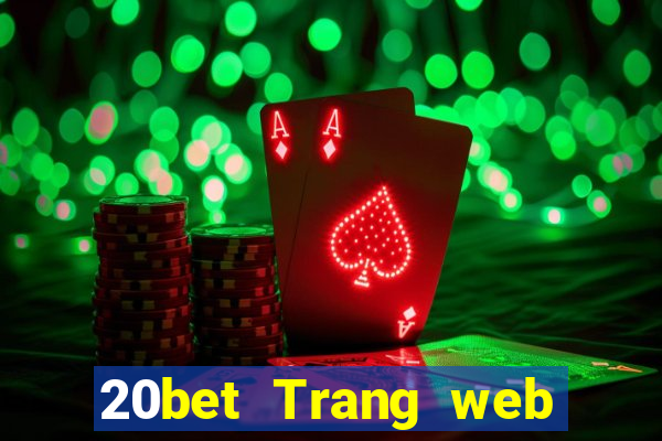 20bet Trang web cài đặt 20bet