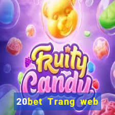 20bet Trang web cài đặt 20bet