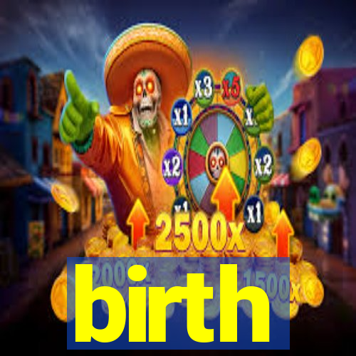 birth