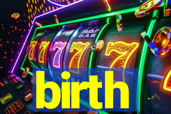 birth