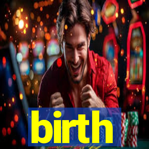 birth