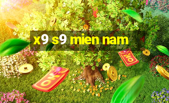 x9 s9 mien nam