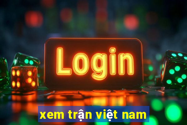 xem trận việt nam