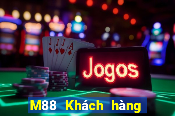 M88 Khách hàng phương Đông