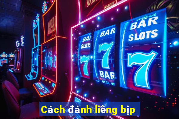 Cách đánh liêng bịp