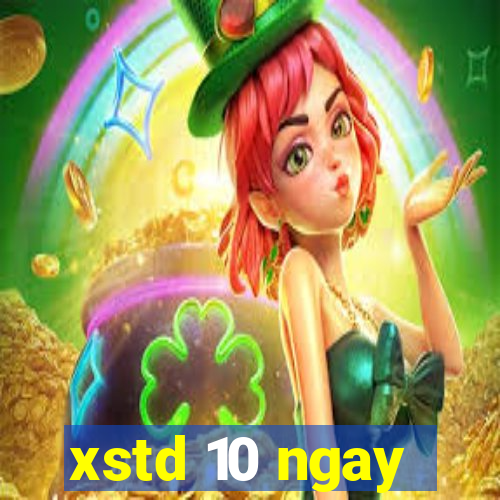 xstd 10 ngay