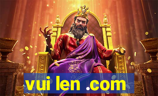 vui len .com