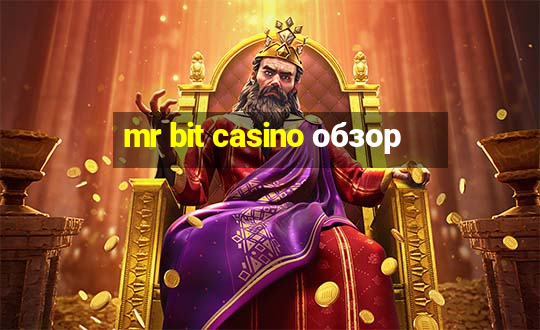 mr bit casino обзор