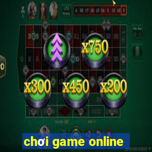 chơi game online