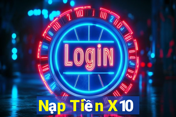 Nạp Tiền X10