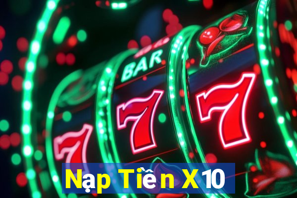 Nạp Tiền X10