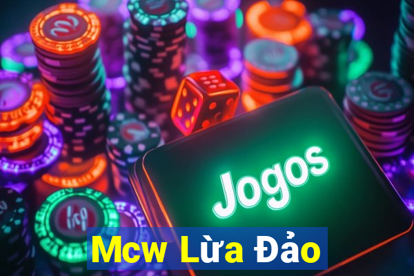 Mcw Lừa Đảo