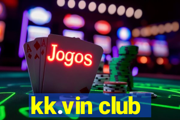 kk.vin club