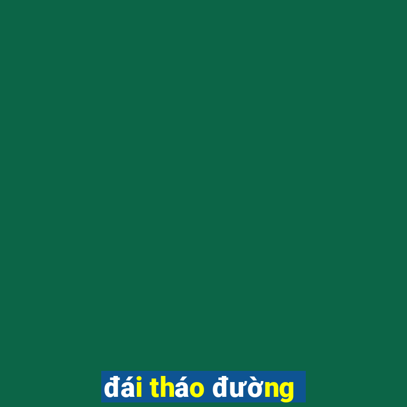 đái tháo đường