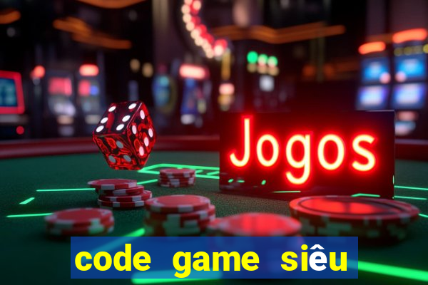 code game siêu nổ hũ