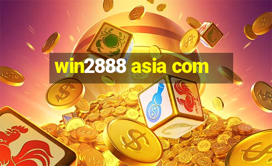 win2888 asia com