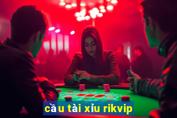 cầu tài xỉu rikvip