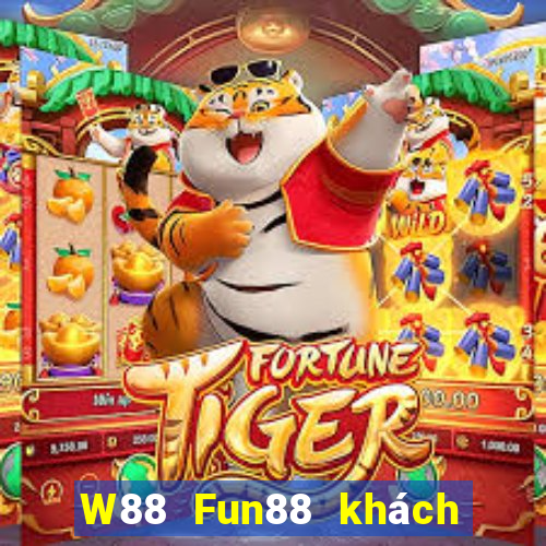 W88 Fun88 khách hàng đại phát hoàng kim Edition