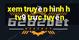 xem truyền hình htv9 trực tuyến