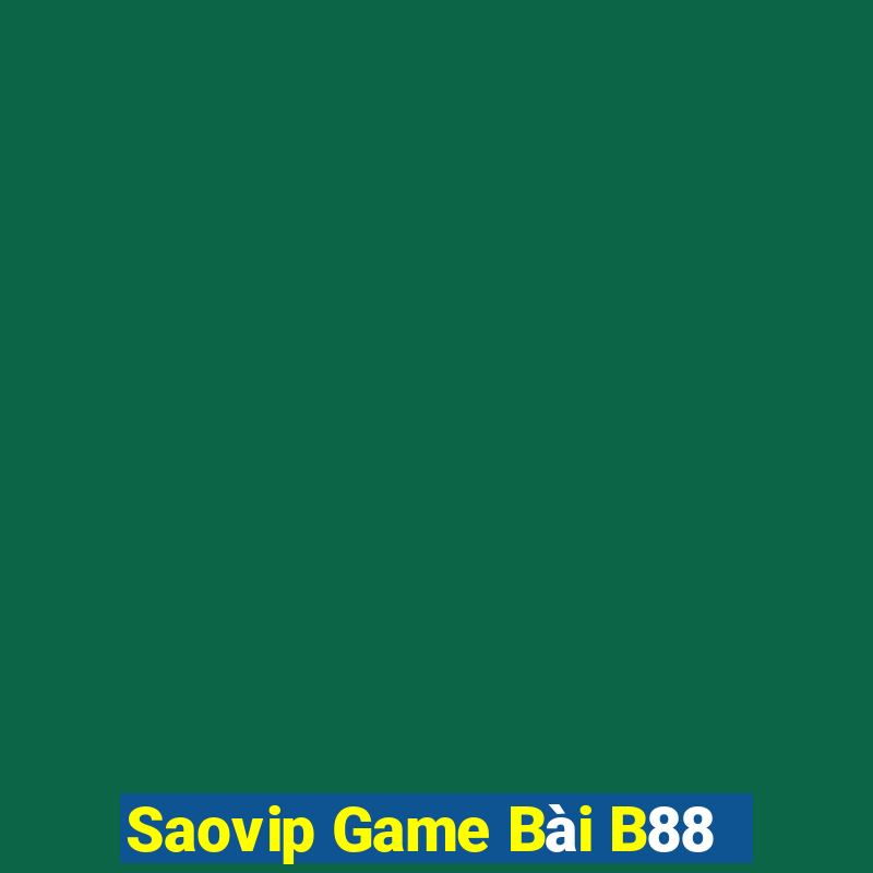 Saovip Game Bài B88