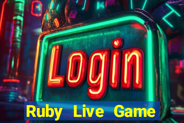 Ruby Live Game Bài Nạp The Garena