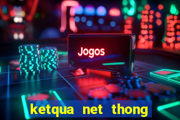 ketqua net thong ke 90 ngay