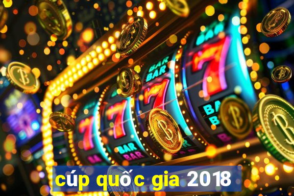 cúp quốc gia 2018