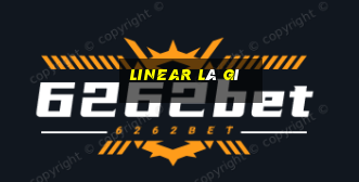 linear là gì