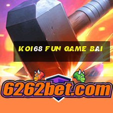 Koi68 Fun Game Bài