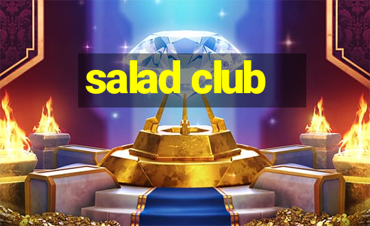 salad club