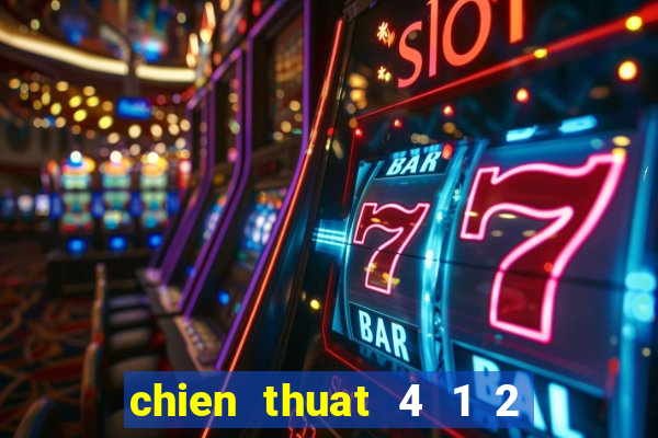 chien thuat 4 1 2 1 2