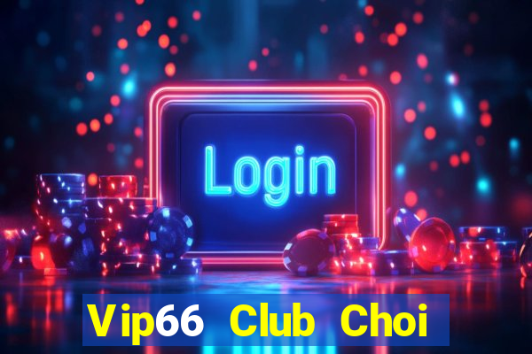 Vip66 Club Choi Game Đánh Bài