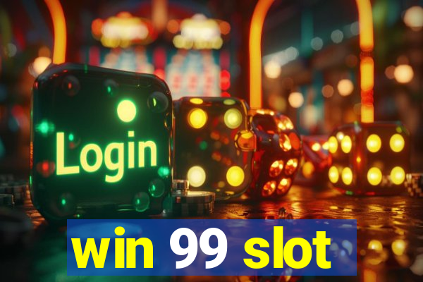 win 99 slot