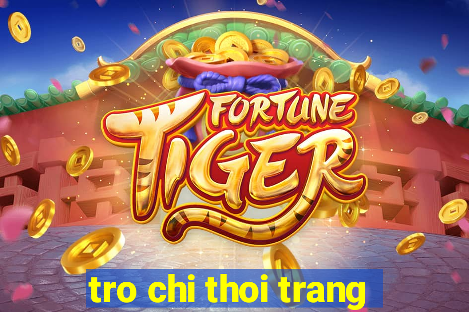 tro chi thoi trang