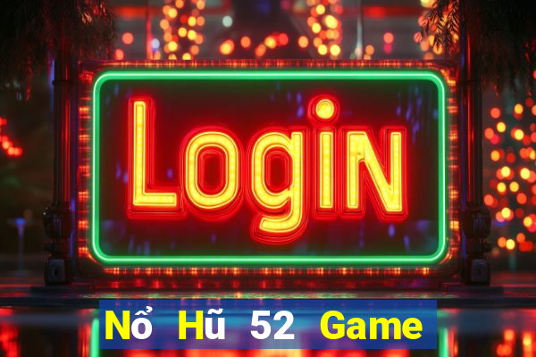 Nổ Hũ 52 Game Bài 3C