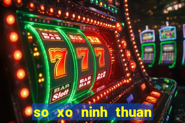 so xo ninh thuan hom nay