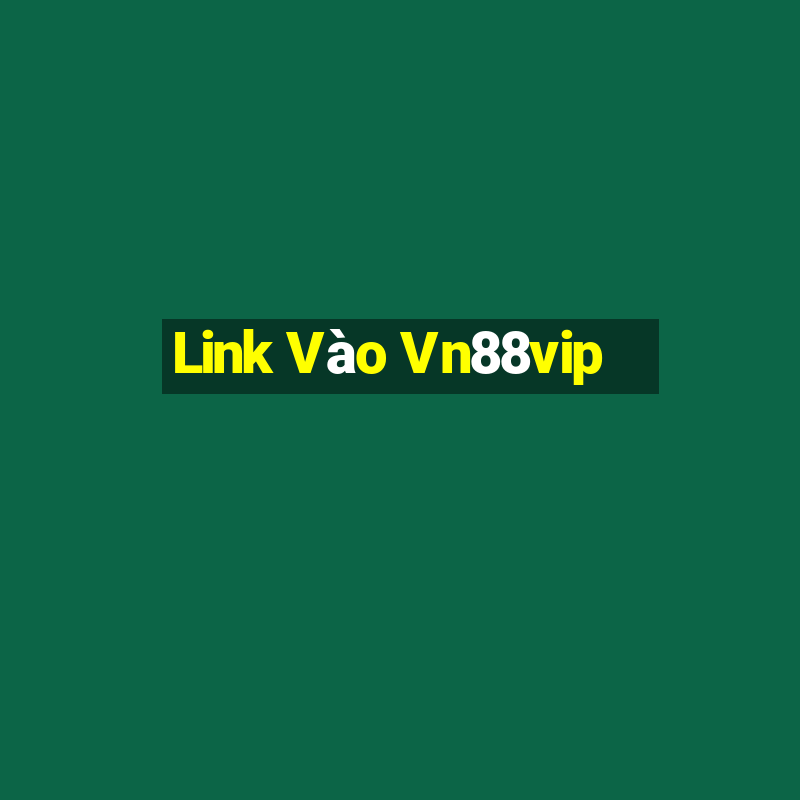 Link Vào Vn88vip